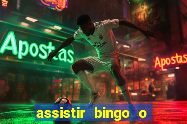 assistir bingo o rei das manhas filme completo dublado