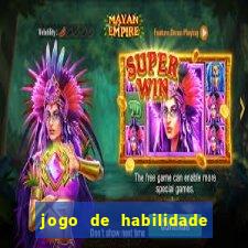 jogo de habilidade para ganhar dinheiro