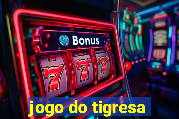 jogo do tigresa