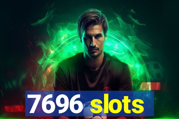 7696 slots