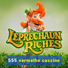 555 vermelho cassino