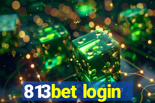 813bet login