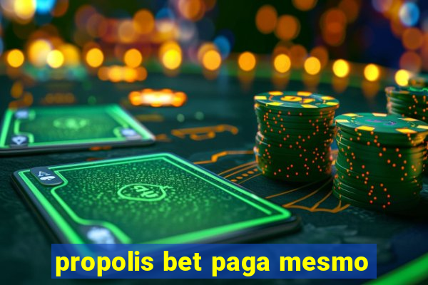 propolis bet paga mesmo