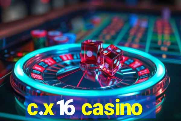 c.x16 casino