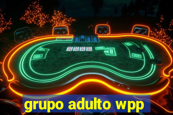 grupo adulto wpp