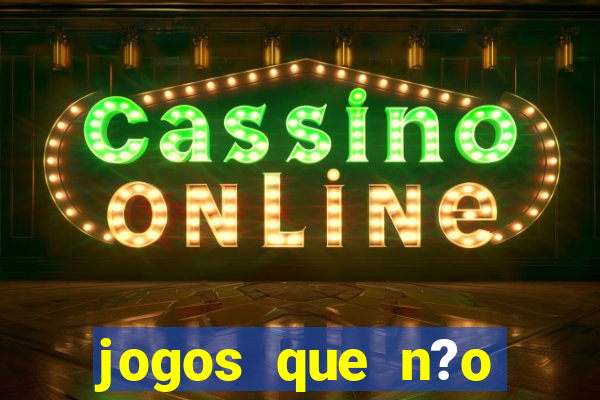 jogos que n?o precisa depositar para sacar