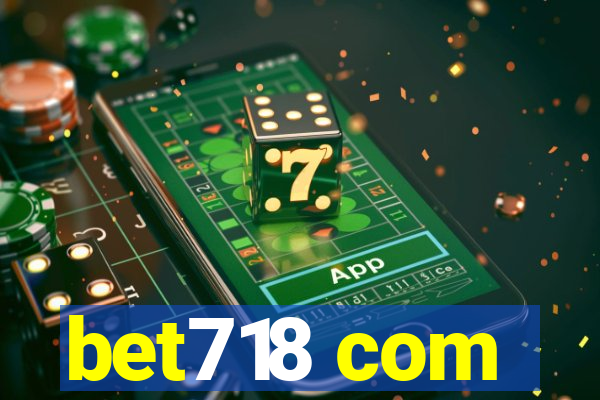 bet718 com