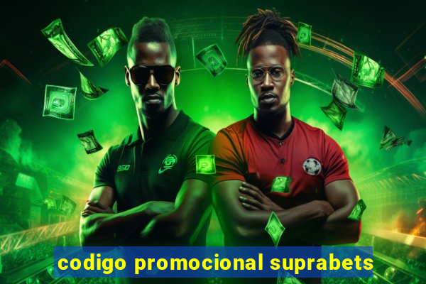 codigo promocional suprabets