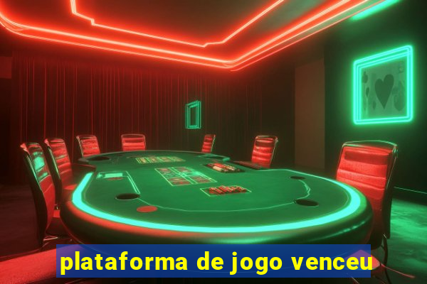 plataforma de jogo venceu