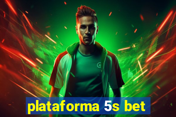 plataforma 5s bet