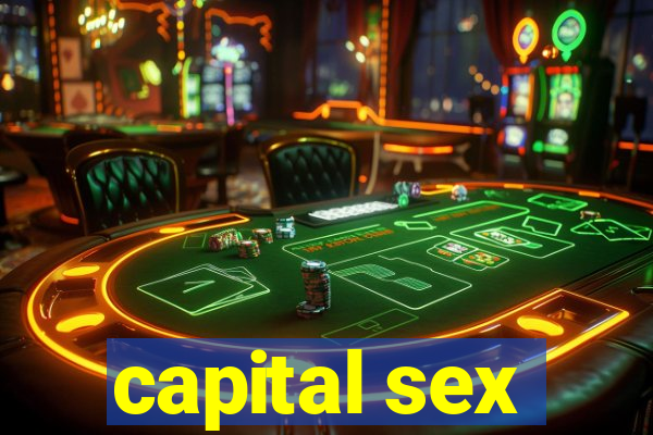 capital sex