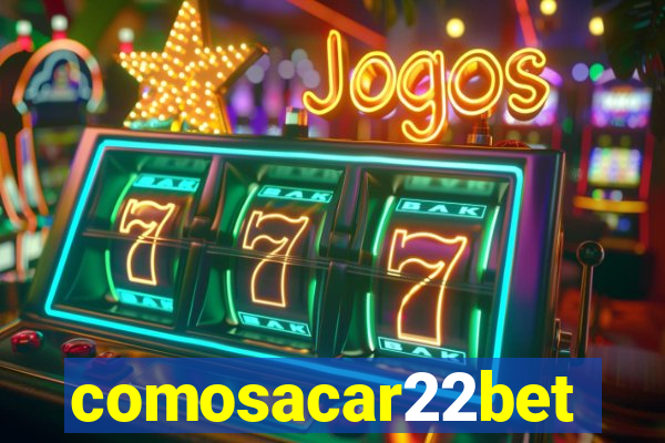 comosacar22bet