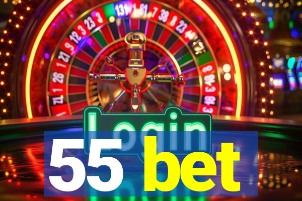 55 bet