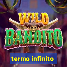 termo infinito