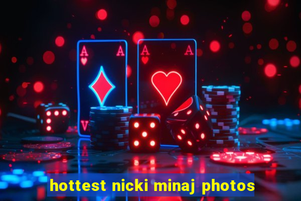 hottest nicki minaj photos