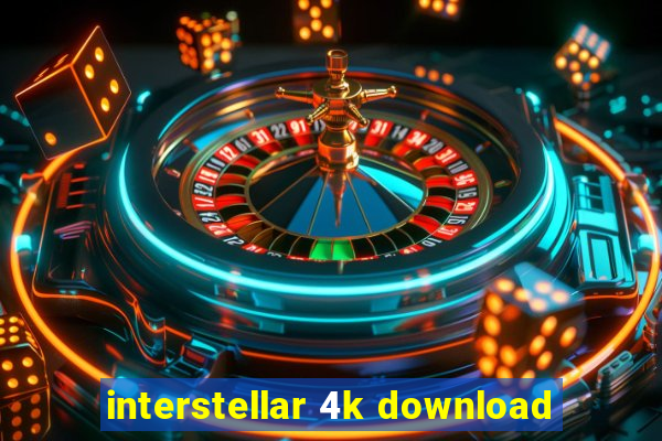 interstellar 4k download