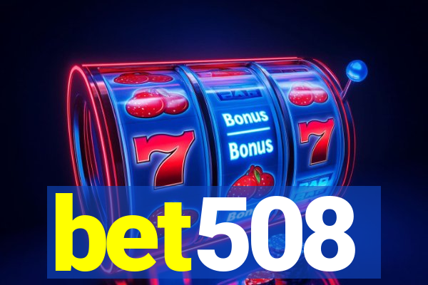 bet508