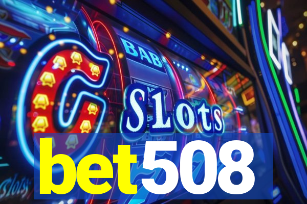 bet508