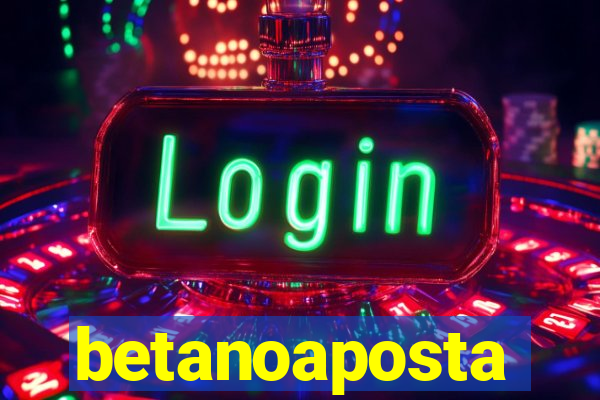 betanoaposta