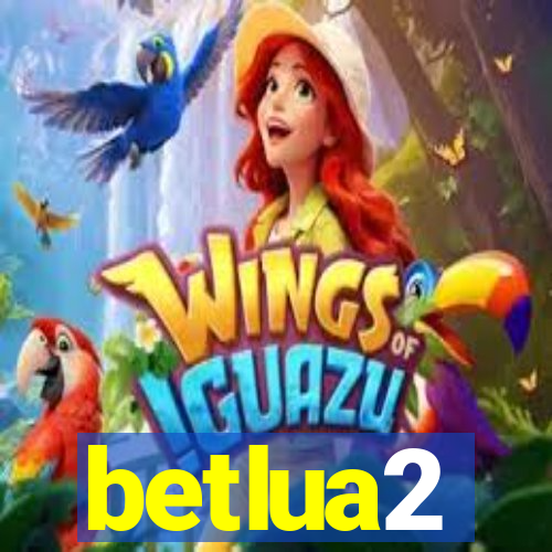 betlua2