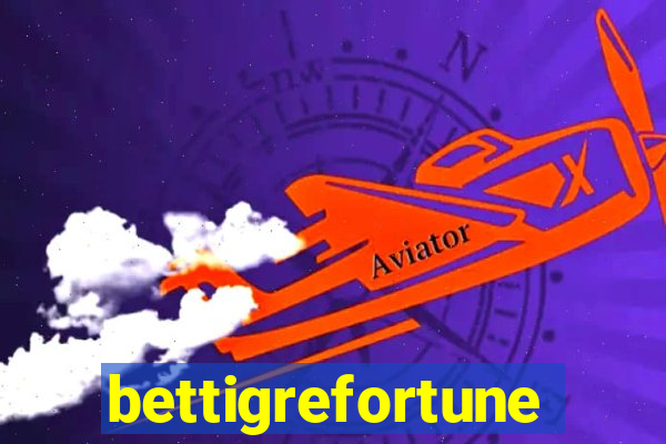 bettigrefortune