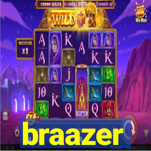 braazer