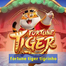 fortune tiger tigrinho