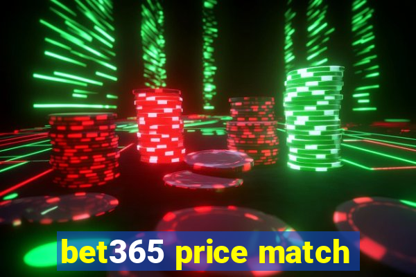 bet365 price match