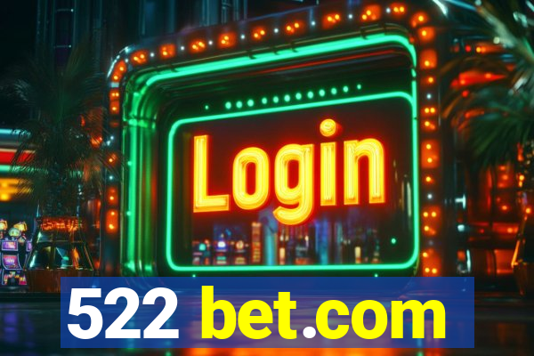 522 bet.com