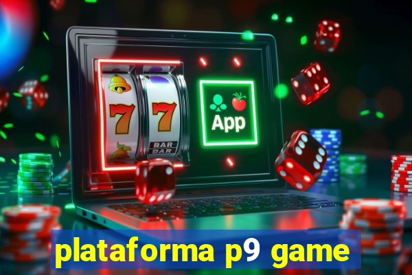 plataforma p9 game