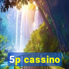 5p cassino