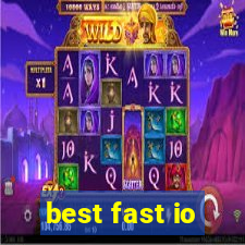 best fast io