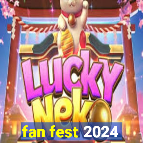 fan fest 2024