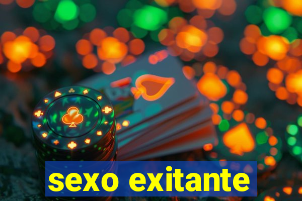 sexo exitante