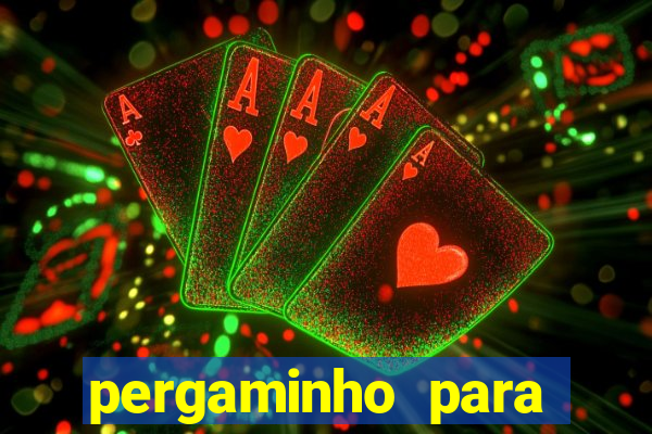 pergaminho para escrever dentro