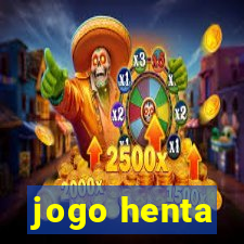 jogo henta