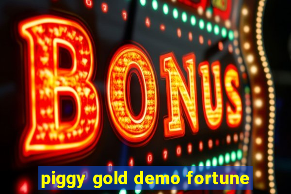 piggy gold demo fortune