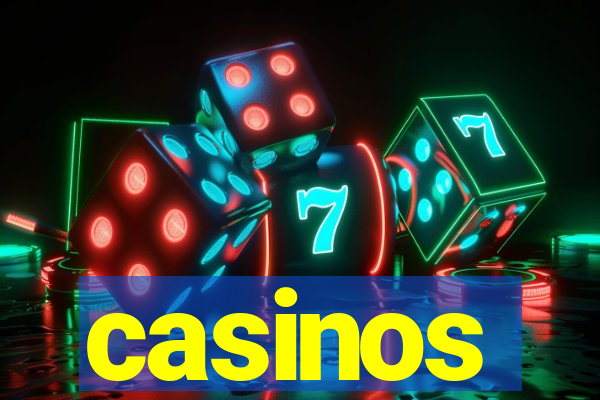 casinos