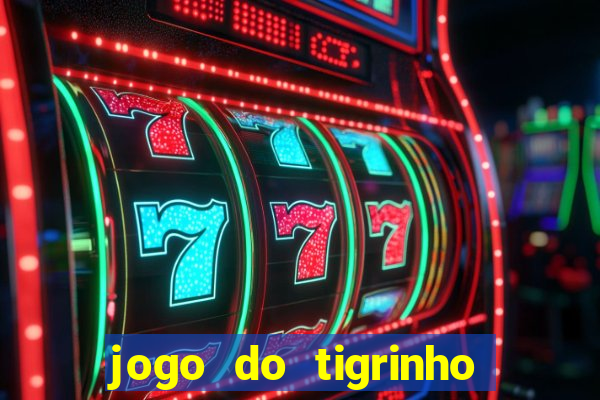 jogo do tigrinho da casa chinesa