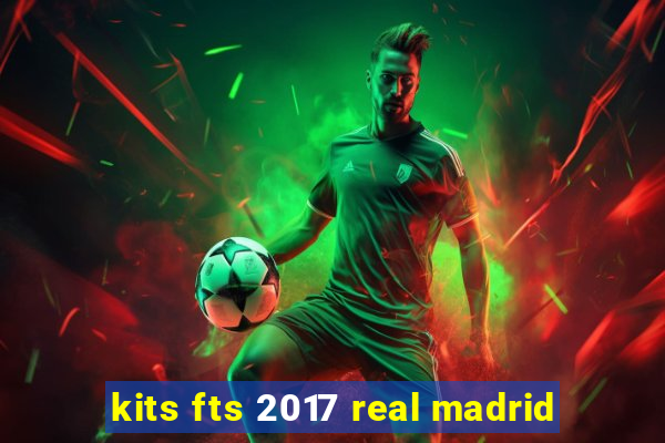 kits fts 2017 real madrid