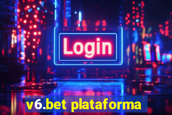 v6.bet plataforma