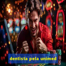 dentista pela unimed