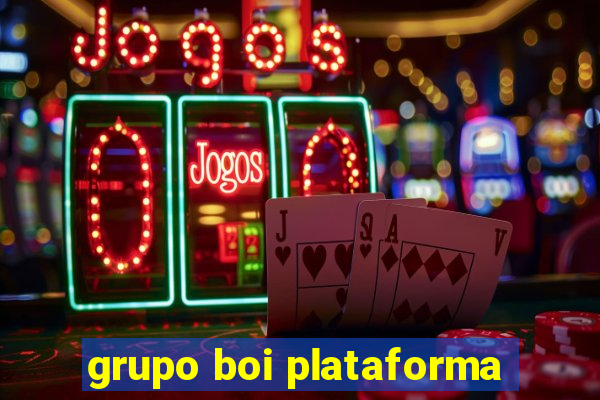 grupo boi plataforma