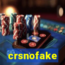 crsnofake