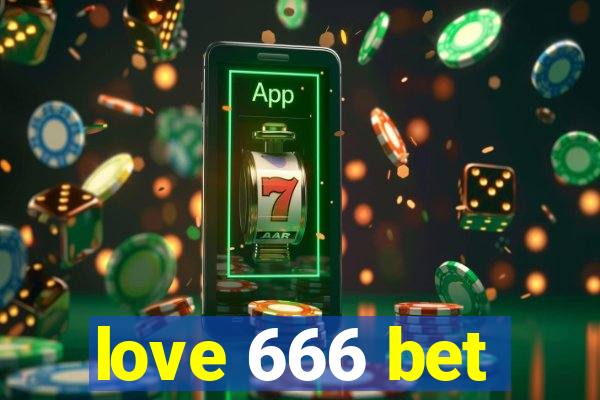 love 666 bet