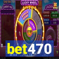 bet470