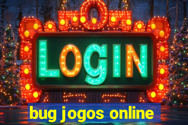 bug jogos online