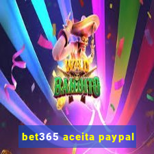 bet365 aceita paypal