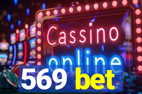 569 bet