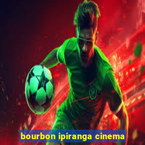 bourbon ipiranga cinema